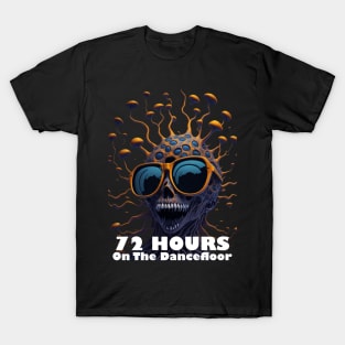 Techno T-Shirt - 72H on the Dancefloor - Catsondrugs.com - Techno, rave, edm, festival, techno, trippy, music, 90s rave, psychedelic, party, trance, rave music, rave krispies, rave flyer T-Shirt T-Shirt